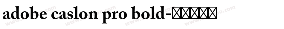 adobe caslon pro bold字体转换